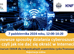 Webinarium CEDUR Najnowsze sposoby działania cyberoszustów  czyli jak nie dać się okraść w Internecie.